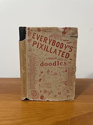 Everybody's Pixillated : A Book of Doodles
