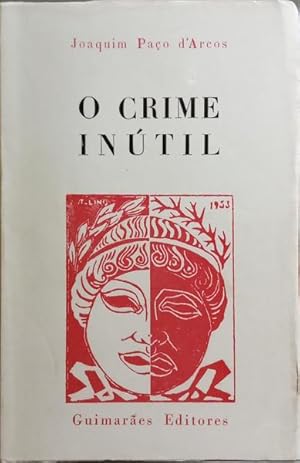 O CRIME INÚTIL.