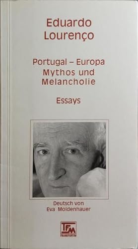 PORTUGAL-EUROPA: MYTHO UND MELANCHOLIE. [1.ª EDIÇÃO]