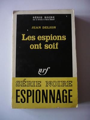 Les espions ont soif - Série Noire 1180