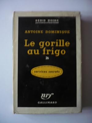 Le gorille au frigo - Série Noire 382