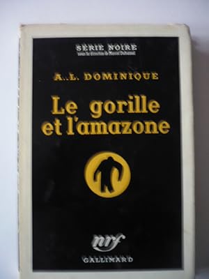 Le gorille et l'amazone - Série Noire 307