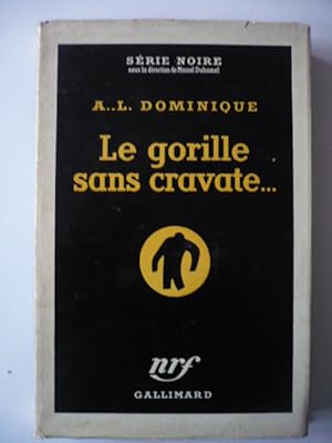 Le gorille sans cravate - Série Noire 280