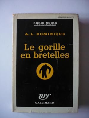 Le gorille en bretelles - Série Noire 337