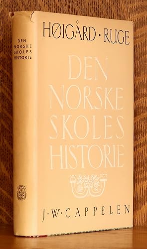 DEN NORSKE SKOLES HISTORIE - EN OVERSIKT