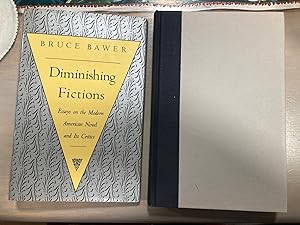 Diminishing Fictions: Essays On The Modern American Novel And Its Critics