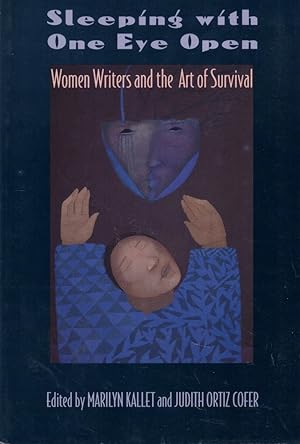 Sleeping with One Eye Open: Women Writers and the Art of Survival