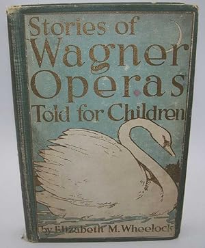 Stories of Wagner Operas told for Children