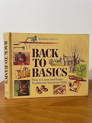 Back to Basics : How to Learn and Enjoy Traditional American Skills