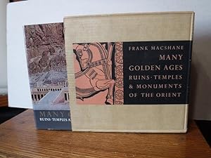 Many Golden Ages - Ruins, Temples and Monuments of the Orient