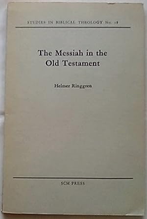 The Messiah in the Old Testament: Studies in Biblical Theology No. 18