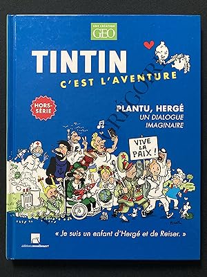 TINTIN C'EST L'AVENTURE-HORS SERIE-PLANTU, HERGE UN DIALOGUE IMAGINAIRE