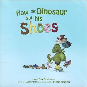 How the Dinosaur Got His Shoes