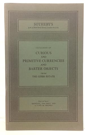 Sotheby's Catalogue of curious and primitive currencies and barter objects from the Gibbs estate....