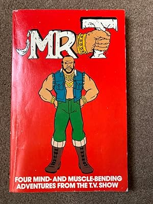 Mr. T: Four Mind and Muscle-bending Adventures