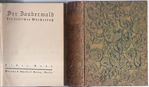 Der Zauberwald. Ein deutsches Märchenbuch. - Hier die Bände 1 und 3 (von 3). - Aus dem Inhalt: J....