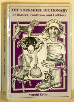 The Yorkshire Dictionary of Dialect, Tradition and Folklore