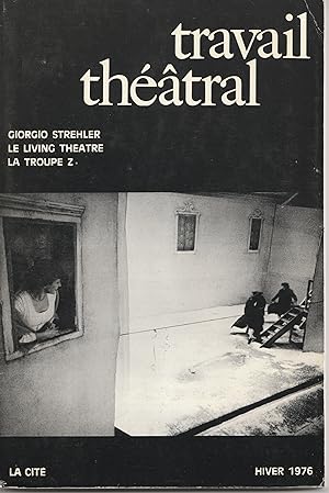Travail Théâtral : Giorgio Strehler. - le Living Théâtre. - la Troupe Z