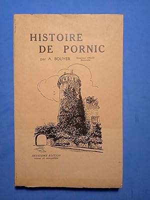 HISTOIRE DE PORNIC (Loire-Inférieure) Deuxième édition revue et corrigée