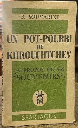 Un Pot-Pourri de Khrouchtchev _ (A Propos de Ses "Souvenirs")
