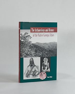 THE ARCHAEOLOGY AND HISTORY OF THE NATIVE GEORGIA TRIBES