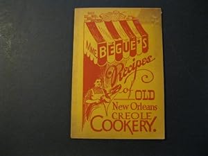 MME. BEGUE'S RECIPES OF OLD NEW ORLEANS CREOLE COOKERY