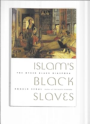 ISLAM'S BLACK SLAVES: The Other Black Diaspora