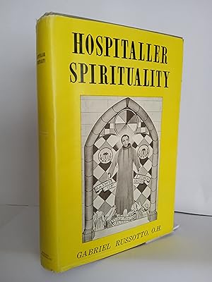 Hospitaller Spirituality: The Spirituality of the Hospitaller Order of St. John of God