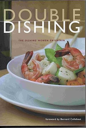 Double Dishing : The Dishing Women Entertain