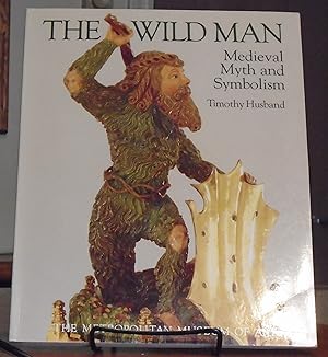 The Wild Man: Medieval Myth and Symbolism