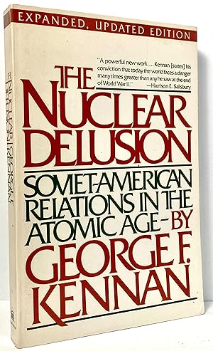Nuclear Delusion: Soviet-American Relations in the Atomic Age