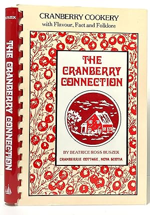 The Cranberry Connection: Cranberry Cookery with Flavor, Fact and Folklore, from Memories, Librar...