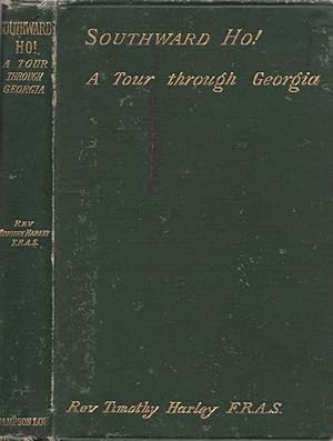 Southward Ho! Notes on a Tour to and through The State of Georgia in the Winter of 1885-86