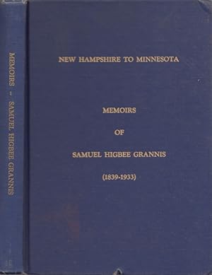 New Hampshire to Minnesota: Memoirs of Samuel Higbee Grannis (1839-1933)