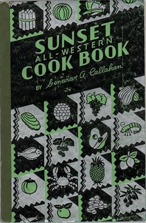 Sunset: All Western Cookbook: How to Select, Prepare, Cook, and Serve Typically Western Food Prod...