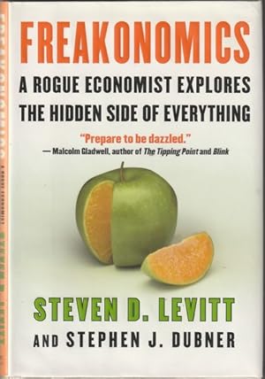 Freakonomics : A Rogue Economist Explores the Hidden Side of Everything