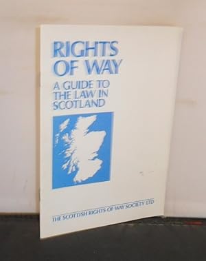 Rights of Way A Guide to the Law in Scotland