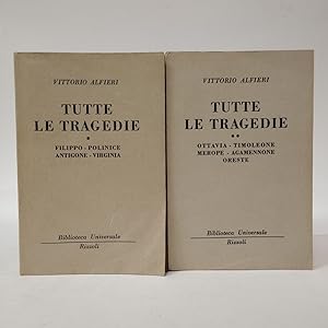 Tutte le tragedie (solo i primi 2 vol). Vol I. Filippo. Polinice. Antigone. Virginia. Vol II. Ott...
