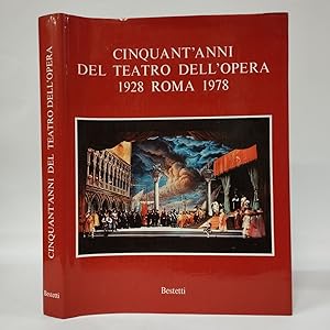 Cinquant'anni del teatro dell'opera Roma 1928-1978