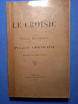 LE CROISIC - Précis historique sur la Presqu'île croisicaise et la région environnante