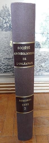 Mémoires de la Société archéologique de l'Orléanais. 1855
