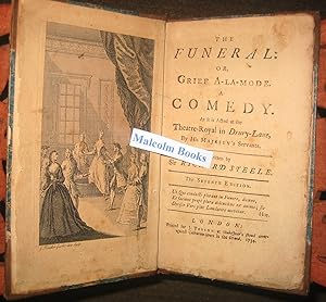 The funeral; or, grief a-la-mode. A comedy. As it is acted at the Theatre-Royal in Drury-Lane by ...
