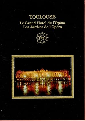 Toulouse le grand Hôtel de l'Opéra, les Jardins de l'Opéra 1789-1989