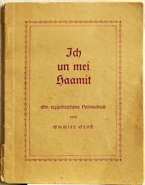 Ich un mei Haamit; 2. Teil; ein erzgebirgisches Heimatbuch mit Liedern, Gedichten und Erzählungen