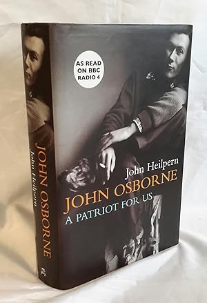 John Osborne. A Patriot For Us. PRESENTATION COPY FROM THE AUTHOR TO ROBIN DALTON, LITERARY AGENT...