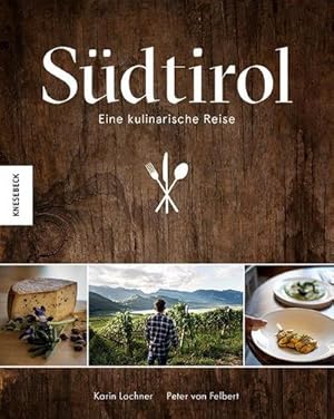 Südtirol : Eine kulinarische Reise