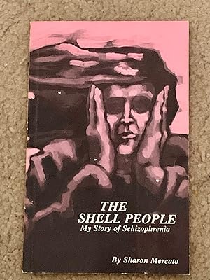 The Shell People: My Story of Schizophrenia