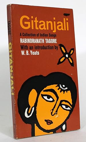 Gitanjali (Song Offerings): A Collection of Prose Translations Made by the Author from the Origin...