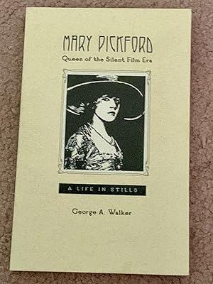 Mary Pickford: Queen of the Silent Film Era (Inscribed Copy)