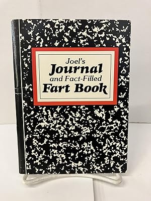 Joel's Journal and Fact-Filled Fart Book